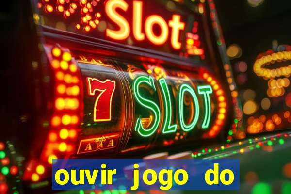 ouvir jogo do vasco ao vivo